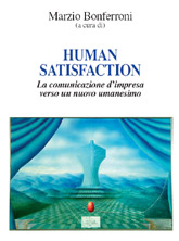 HUMAN SATISFACTION. La comunicazione dimpresa verso un nuovo umanesimo