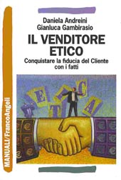 Il venditore etico. Conquistare la fiducia del Cliente con i fatti