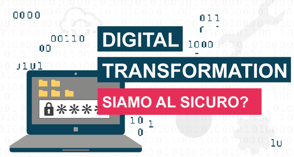 La digital transformation e l’information security creano nuove sfide e nuovi ruoli?